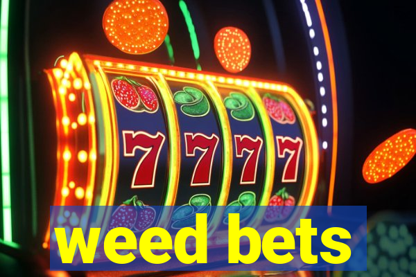 weed bets